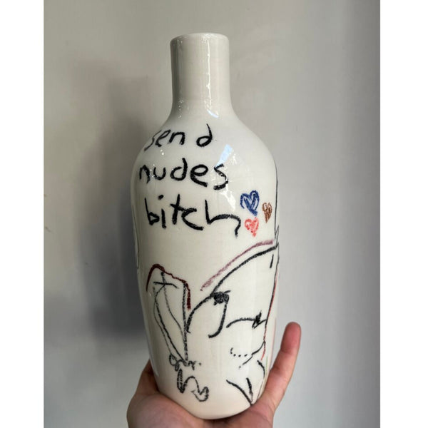 Send Nudes Bitch I