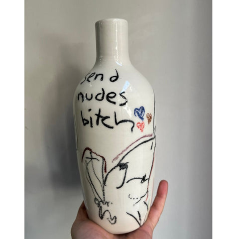 Send Nudes Bitch I
